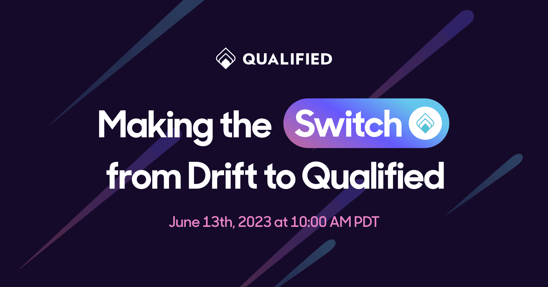 Making the Switch from Drift to Qualified